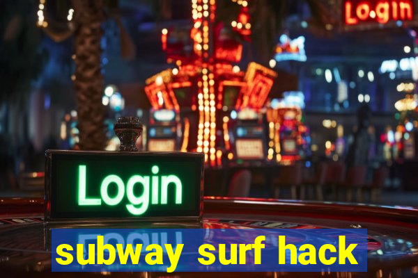 subway surf hack